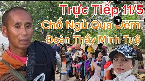 Mỵ vlog đang phát trực tiếp! Đoàn Thầy Minh Tuệ Ngủ Qua Đêm #thayminhtue #suminhtue a