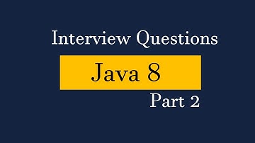 Java 8 Interview questions/ Interview Preparation (Part 2)