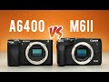 WHICH SHOULD YOU GET? Sony a6400 vs Canon M6 MK II Comparison