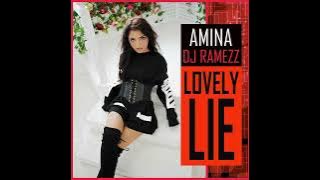 Dj Ramezz Feat. Amina - Lovely Lie 2023