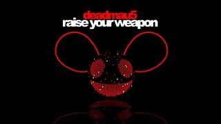 deadmau5 - Raise Your Weapon 1 HOUR