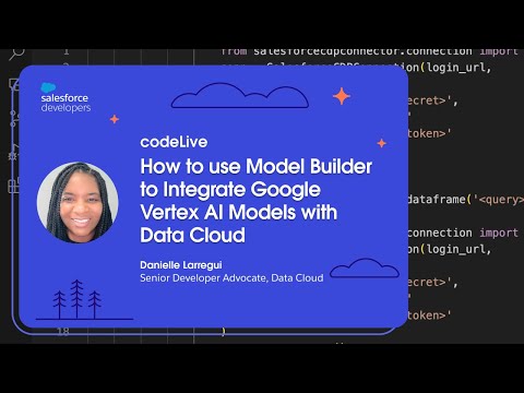 How to use Model Builder to Integrate Google Vertex AI Models with Data Cloud