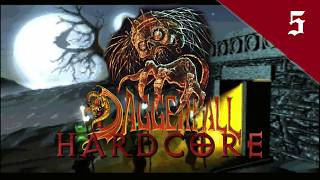 ⚔️Hardcore Daggerfall🛡️- Part 5