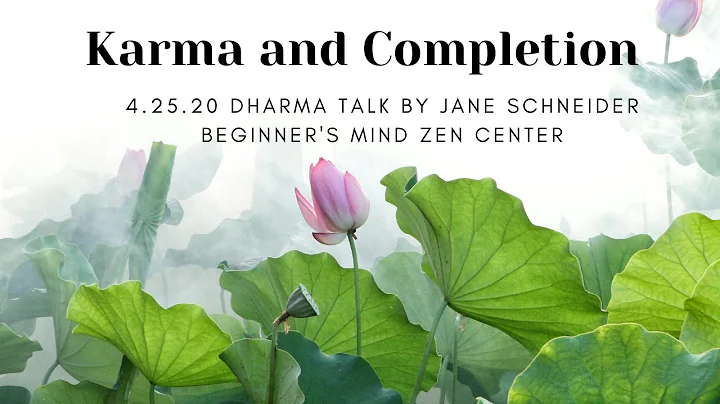 Karma and Completion - Dharma talk by Jane Schneider