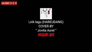 Lirik lagu HAREUDANG(COVER REGGAE)