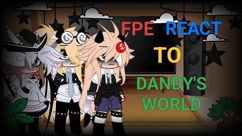 FPE REACT TO DANDY