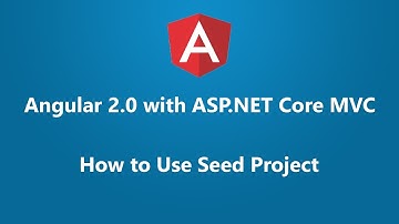 Angular 2 with ASP.NET Core MVC - How To Use Seed Project