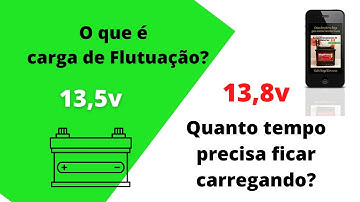 Estágio de Flutuação - Quanto tempo a bateria DEVE ou PODE ficar carregando em Flutuação?