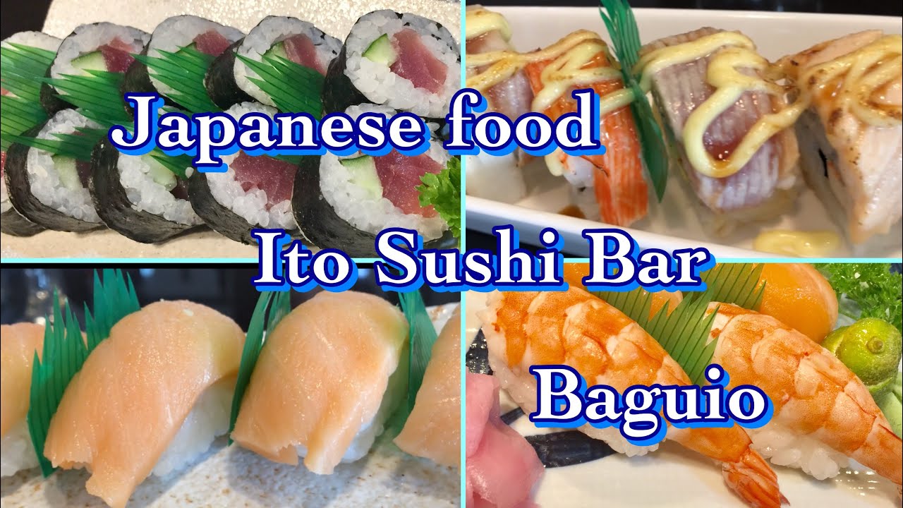 Japanese Food at Ito Sushi Bar Baguio - YouTube