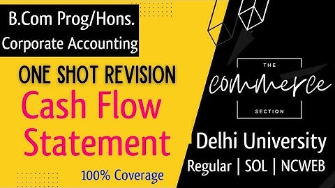 #6 Cash Flow Statement AS 3 - Financial Statements of Companies -  | bcom | One Shot Revision  | DU