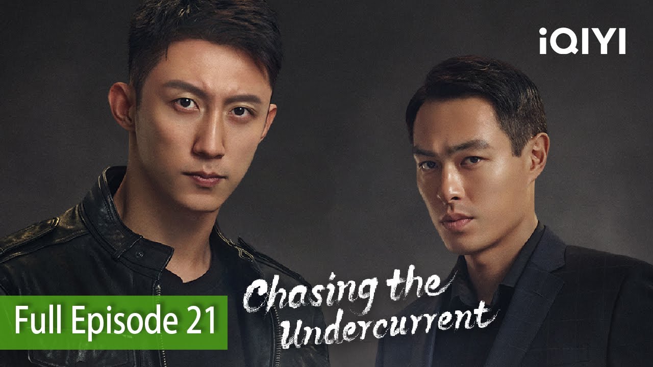 Chasing the Undercurrent | Episode 21【FULL】Johnny Huang, Li You Bin | iQIYI Philippines