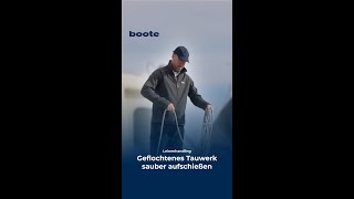 Geflochtenes Tauwerk sauber aufschießen