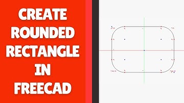 Hoe maak je een afgeronde rechthoek in FreeCAD