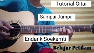 Belajar Gitar Sampai Jumpa ~ Endank Soekamti (TUTORIAL PETIKAN)