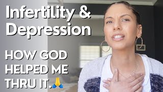 Infertility & Depression...how God helped me thru it!