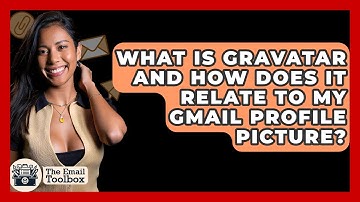 What Is Gravatar And How Does It Relate To My Gmail Profile Picture? - TheEmailToolbox.com