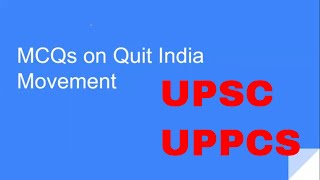 10 MCQs on Quit India Movement