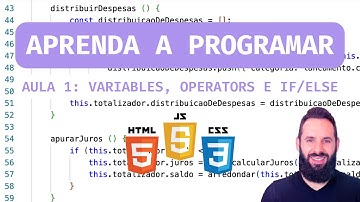 Aprenda a Programar: Variáveis, Operadores e if/else // Aula #1