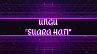UNGU - Suara Hati (New Version) || Lirik