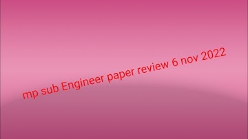 mp sub Engineer paper review 6 nov 2022