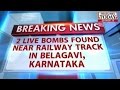 Karnataka: live bombs found Belagavi