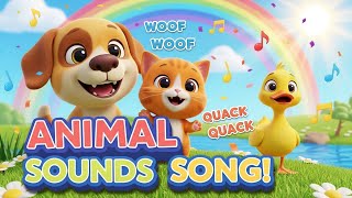 Animal Sounds Song For Kids 🐶🐱 Woof Woof Meow Meow Fun Animal Song For Toddlers|Kiddie Tunes Tv