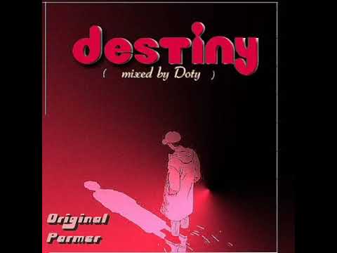 Original Parmer_Destiny (Audio Slide___Mix by Doty Email)