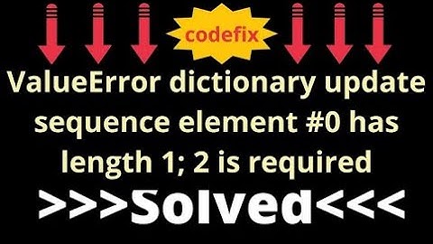 Understanding and Resolving ValueError: Dictionary Update Sequence Element Length Mismatch