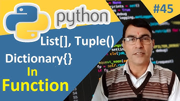 Passing List, tuple and dictionary in Function | Functions in Python | Python tutorial lesson - 45