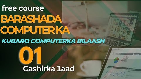 BARASHADA COMPUTERKA | CASHIRKII 1AAD