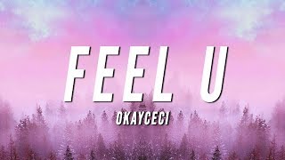 okayceci - feel u (Lyrics)