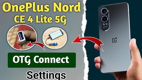 oneplus nord ce 4 lite me otg connect kaise kare !! oneplus nord ce 4 lite otg connect settings