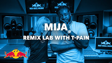 Mija - Remix Lab with T-Pain