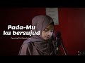 Afgan - PadaMu Ku Bersujud ( Cover ) Fitri Ramdaniah