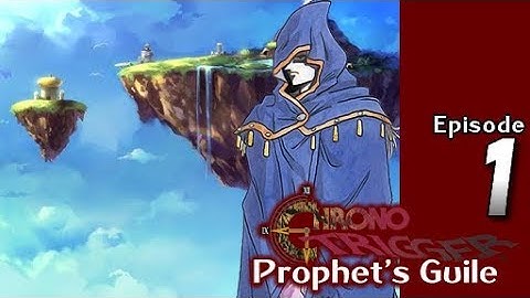 Lets Blindly Play Chrono Trigger: Prophet