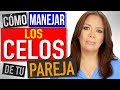 Cómo Manejar los Celos de tu Pareja | Florencia Deffis