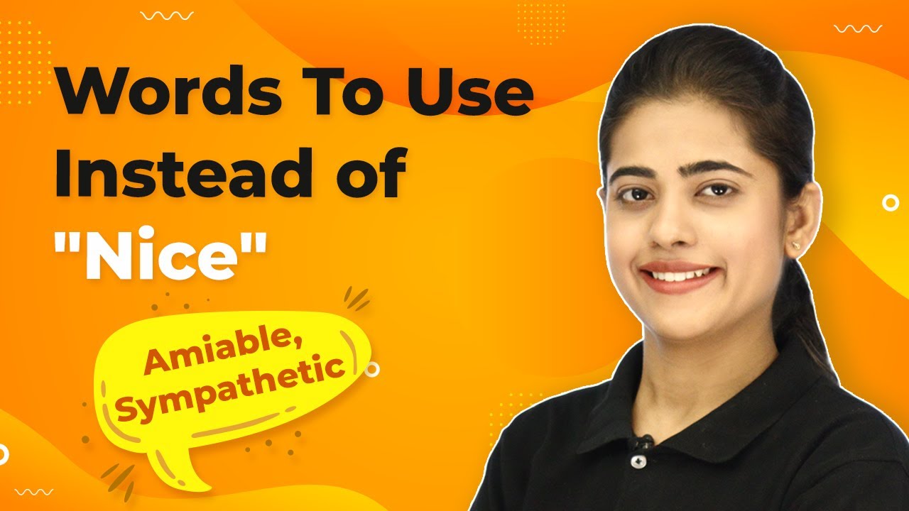 Words to Use Instead of Nice - Pleasant, Kind, Gentle | Use Alternate English Words - YouTube