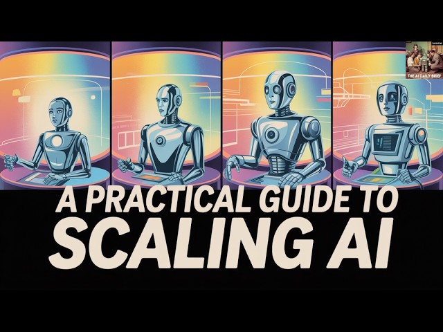 A Practical Guide to Scaling AI