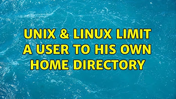Unix & Linux: Limit a user to his own home directory (2 Solutions!!)