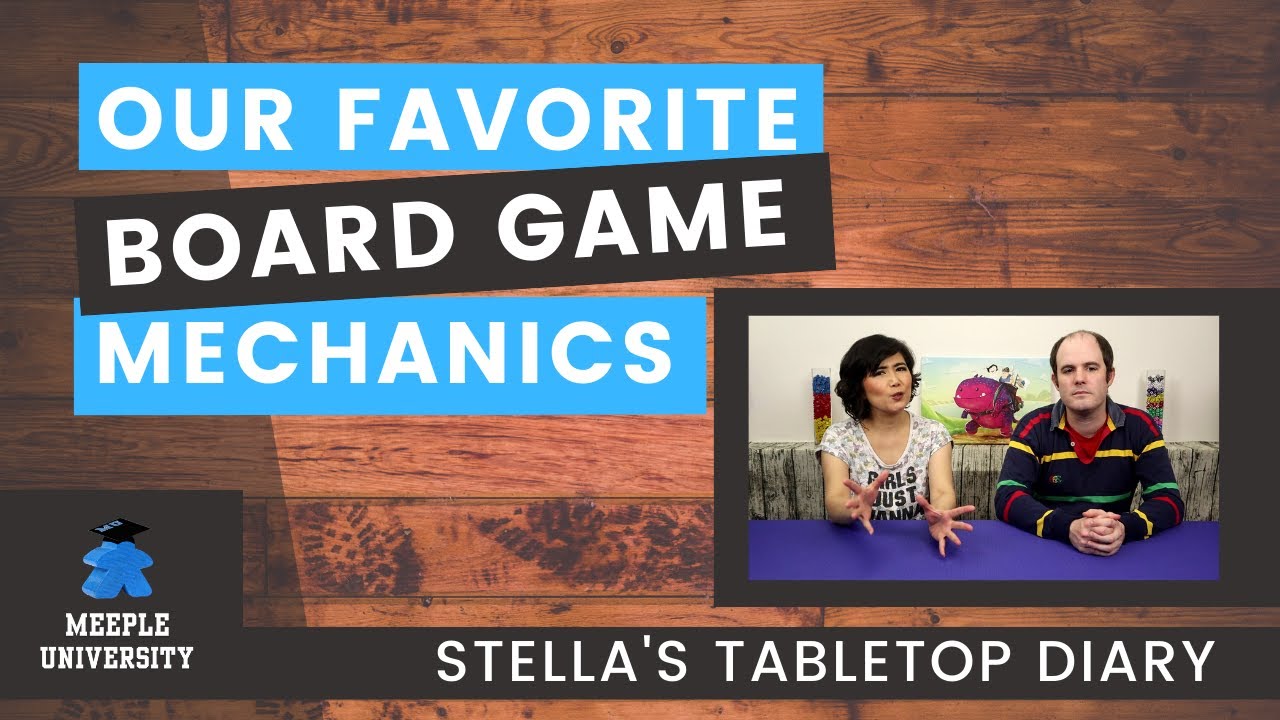 Our Favorite Board Game Mechanics Stella's Tabletop Diary YouTube
