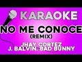 Jhay Cortez, J Balvin, Bad Bunny - No Me Conoce (Remix) KARAOKE Mp3