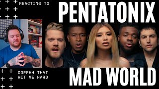 AHH HIT ME RIGHT IN THE FEELS ! PENTATONIX - MAD WORLD - [REACTION]