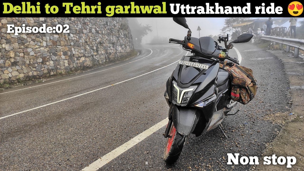 Delhi to new tehri garhwal Uttrakhand | Finally haridwar pahoch gaye 😍 | ntorq race xp | episode 02