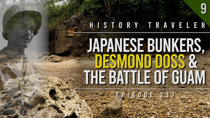 Japanese Bunkers, Desmond Doss & the Battle of Gua...