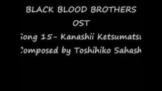 Black Blood Brothers OST 15 Kanashii Ketsumatsu