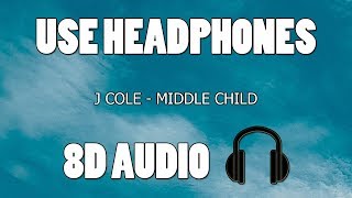 J Cole - Middle Child (8D AUDIO)