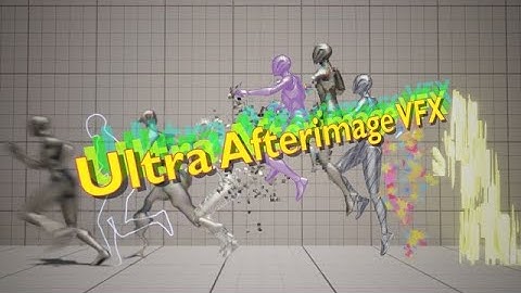 UE5 Ultra Afterimage VFX Demo Overview