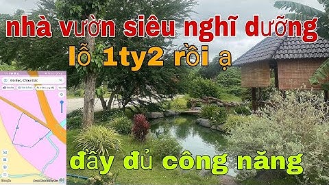 BÁN NHÀ VƯỜN HỒ CÁ KOI TUYỆT ĐẸP ĐỂ TRẢ NỢ GÍ QUÁ GÍ RỒI ,THẬT ĐAU LÒNG TỪ 4TY2 CÒN 3TY.