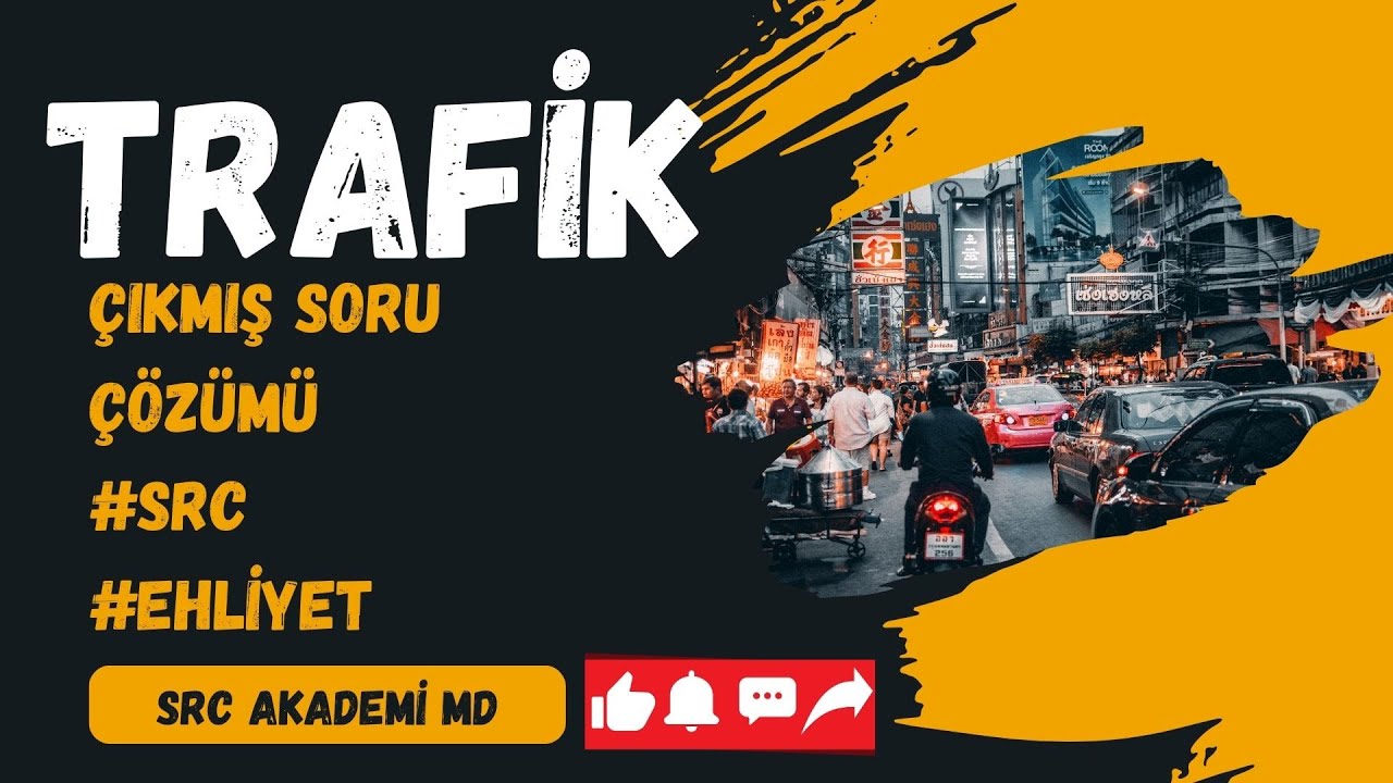 Trafik Çıkmış Soru Çözümü 