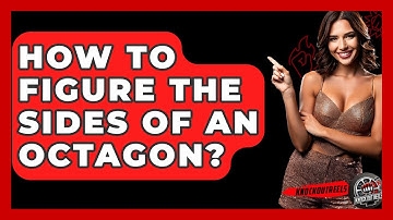 How To Figure The Sides Of An Octagon? - Knock Out Reels
